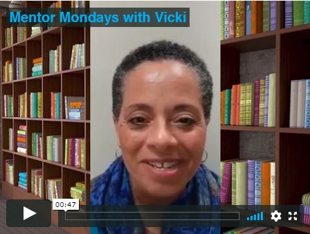 Vicki Mentor Monday